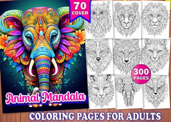 300 Adults Animal Mandala Coloring Book: A Creative Escape for Mind and Soul